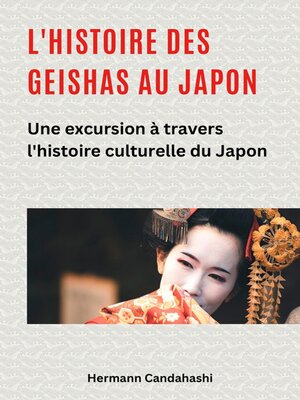 cover image of L'histoire des Geishas au Japon